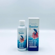Dung Dịch Khử Clo - Điều Hòa Nước Mới Fresh Booster (Cho Hồ Cá Bể Cá ) - Chai 100ml