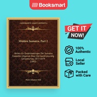 Midden Sumatra, Part 2 Reizen En Onderzoekingen Der Sumatra Expedite, Uitgerust Door Het Aardrijskun