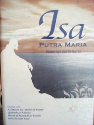 ISA PUTRA MARIA DALAM INJIL DAN AL QURAN