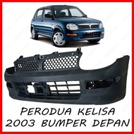 PERODUA KELISA 2003 - 2005 FRONT BUMPER / BUMPER DEPAN