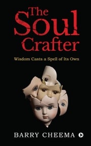 The Soul Crafter Barry Cheema