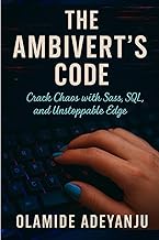 The Ambivert’s Code: Crack Chaos with Sass, SQL, and Unstoppable Edge