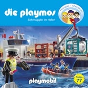 Die Playmos - Das Original Playmobil Hörspiel, Folge 77: Schmuggler im Hafen Simon X. Rost
