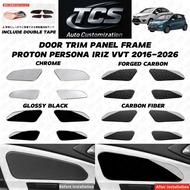 TCS PROTON PERSONA IRIZ VVT MC1 MC2 2016-2025+ CAR INDOOR PANEL TRIM COVER GARNISH ACCESSORIES