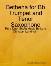 Bethena for Bb Trumpet and Tenor Saxophone - Pure Duet Sheet Music By Lars Christian Lundholm Lars Christian Lundholm