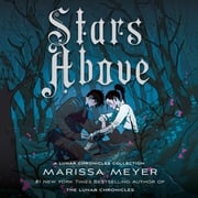 Stars Above: A Lunar Chronicles Collection Marissa Meyer