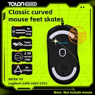 TALONGAMES Custom Curved Edge Mouse Skates Mouse Feet for Logitech G403 G603 G703 Gaming Mouse