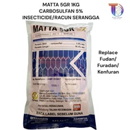 Matta 5GR Replace Fudan/Furadan/Kenfuran 3G 1kg (Insecticide/Racun Serangga)