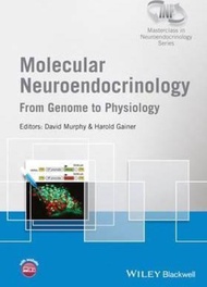 Molecular Neuroendocrinology : From Genome to Physiology by David Murphy (US edition, hardcover)