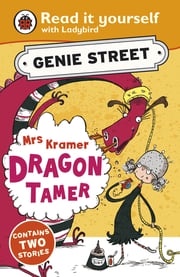 Mrs Kramer, Dragon Tamer: Genie Street: Ladybird Read it yourself Richard Dungworth