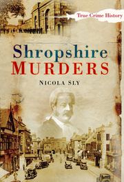 Shropshire Murders Nicola Sly