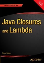 Java Closures and Lambda Robert Fischer