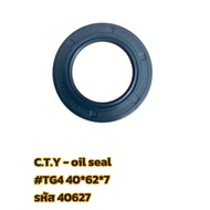 Oil Seal Model TG4 Size 40*62*7 Mm. (C.T.Y Seal)