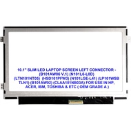 10.1'' SLIM LED LAPTOP SCREEN LEFT CONNECTOR (B101AW06 V.1) (N101L6-L0D) (LTN101NT05) (HSD101PFW3) (
