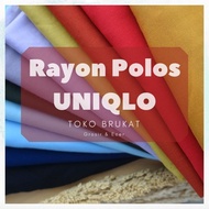 Populer- Kain Rayon Uniqlo Polos / Kain Rayon Polos