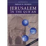 JERUSALEM IN THE QUR'AN BY IMRAN N.HOSEIN