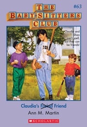 Claudia's Friend (The Baby-Sitters Club #63) Ann M. Martin