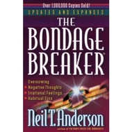 (Preloved) Neil Anderson : The Bondage Breaker - Overcoming Negative Thought, Irrational Feelings ad