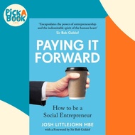 Paying It Forward - How to Be A Social Entrepreneur by Josh Littlejohn (UK edition, paperback)