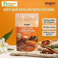 Dragon Superfoods Organic Cinnamon Powder 150g Ceylon Cinnamon Powder