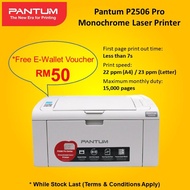 PANTUM P2506 USB MONO LASER PRINTER *Free Online Redeem e -Wallet RM50.00*