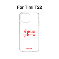 Timi Case เคสโทรศัพท์มือถือ T3 T20 T22 T26 เคสใส กันกระแทก เคส Timi