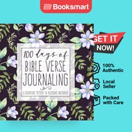 100 Days of Bible Verse Journaling: A Scripture Memory & Keepsake Notebook by Shalan - 9781947209787