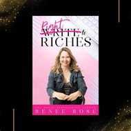 Write to Riches: 7 Practical Steps to Manifesting Abundance from your Books by Renee Rose