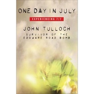 [BnB] USED One Day in July: Experiencing 7/7 by John Tulloch (Used: Good)