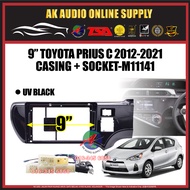 Toyota Prius C 2012-2019 Android Player 9" inch Casing + Socket- M11141+A12875