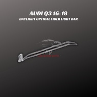 AUDI Q3 16-18 DAYLIGHT OPTICAL TUBE / DAYLIGHT TUBE / DAYLIGHT OPTICAL FIBER LIGHT BAR / LIGHT BAR