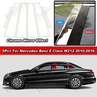 For Mercedes Benz E Class W212 2010-2016 6Pcs Glossy Chrome Car PC Material Pillar Post Cover Door Trim Window Molding Stickers Plate Accessories