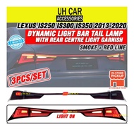 LX656 Lexus IS250 IS300 IS350 2013 - 2020 Dynamic Light Bar Tail Lamp With Rear Centre Light Garnish