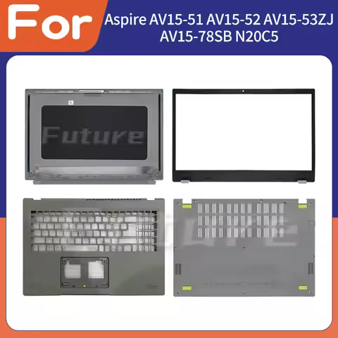 Laptop Accessorie For Aspire AV15-51 AV15-52 AV15-53ZJ AV15-78SB N20C5 Replacement Housing Case