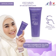 OZZASKIN EXTRA HABBATS GLOW FACIAL WASH GEL BY OKI SETIANA DEWI OZZASKIN OFFICIAL Skincare  Pencerah