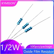500pcs/Lot 1/2W 0.5W 5% Metal Oxide Film Resistor 1R~10R 2R 2.2R 3R 3.9R 4.7R 5.1R 6.2R 6.8R 7.5R 8.