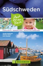 Bruckmann Reiseführer Südschweden: Zeit für das Beste. Claudia Rothkamp