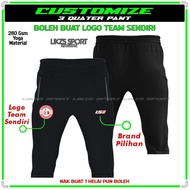 LIKZS X Custom Ur 3 Quarter Pants With Own Team Logo | Seluar 3 Suku Lelaki High Quality Training Yo