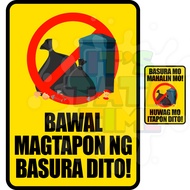 ๑ ◨ Bawal Magtapon ng Basura Dito Signage