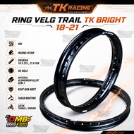 TK Racing Ring Velg 18 21 Trail Trabas KLX CRF WR155 18-215 21-160 Hitam Alumunium Alloy