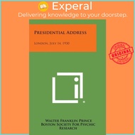 Presidential Address : London, July 14, 1930 by Walter Franklin Prince (paperback)