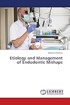 Etiology and Management of Endodontic Mishaps