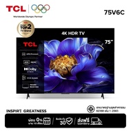 [NEW 2025] TCL ทีวี 75 นิ้ว 4K UHD Google TV รุ่น 75V6C HVA Panel,Dynamic Color Enhancement,Dolby Au