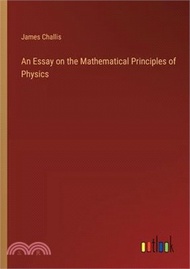 110970.An Essay on the Mathematical Principles of Physics