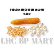 [LHC] POPCORN MUSHROOM SEEDS / CORN KERNEL / BIJI JAGUNG / BERTIH JAGUNG / POPCORN MUSHROOM VACUUM