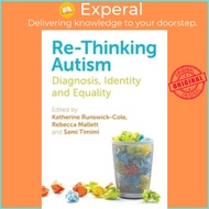 Re-Thinking Au by Katherine Runswick-Cole (editor),Rebecca Mallett (editor),Sami Timimi (editor) (UK
