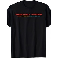 Men's Funny "There's Only 3 Genders: Male, Female & Mentally Ill" Slogan T-Shirt, Hoodie & Sweater -
