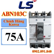 Aptomat khối 3 pha LS ABN103c 75A Hàn Quốc Át tô mát 3p MCCB dòng ngắt ngắn mạch 22kA