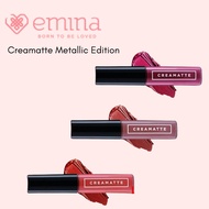 Emina Metallic/Emina Creamatte Metallic Edition/Emina Lipcream BY beautyPAL