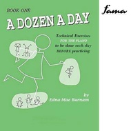 [FAMA] A Dozen A Day Book 1 Piano Technical Exercises By Edna-Mae Burnam